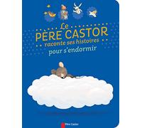 Le Père Castor raconte ses histoires pour s'endormir