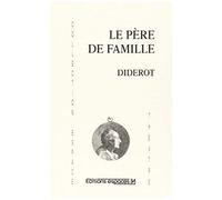 Le Père De Famille Suivi D'extraits Du Discours Sur La Poésie Dramatique