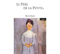 Le Père de la petite - Marie Sizun - Arlea - Poche - Roman