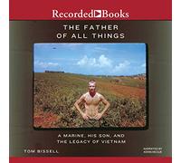 Le père de Toutes Choses : Un Marin, Son Fils et l'héritage du Vietnam [Import]