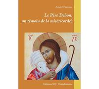 Le Père Dehon: Un témoin de la miséricorde?