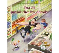 Le père d'Ola ne veut plus être un adulte Papa et petit enfant Thomas Brunstrom (Buch auf Polnisch)