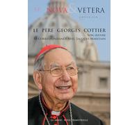 Le Père Georges Cottier: Son oeuvre - Sa correspondance avec Jacques Maritain