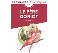 Honoré de Balzac – Le Père Goriot – Texte intégral – Broché