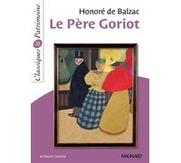 Le Père Goriot - Classiques et Patrimoine 2016 - Honoré de Balzac - Magnard - Poche - Scolaire / Universitaire