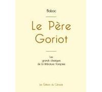 Le Père Goriot De Balzac (Édition Grand Format)