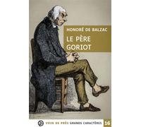 Le pere goriot Grands caractères, édition accessible pour les malvoyants - Honoré de Balzac - Voir De Pres - broché - Roman