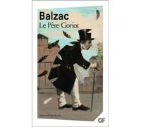 Le Père Goriot Presentation par philippe berthier - Honoré de Balzac - Flammarion - Poche - Roman