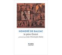 Le Père Goriot Suivi de Facino Cane - Honoré de Balzac - Points - Poche - Roman