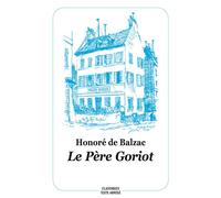 Le Père Goriot (Texte Abrégé - Nouvelle Edition) - Honoré de Balzac - Ecole Des Loisirs - broché - Roman adolescent dès 13 ans