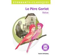 Honoré de Balzac – Le Père Goriot – Texte intégral – Broché