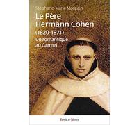 Le Père Hermann Cohen (1820-1871): Un romantique au Carmel