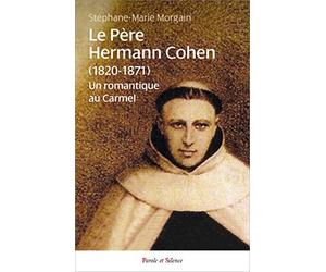 Le Père Hermann Cohen (1820-1871): Un romantique au Carmel