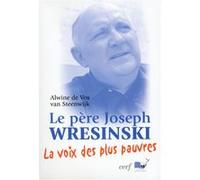 Le Père Joseph Wresinski Alwine De Vos Van Steenwijk (Auteur)