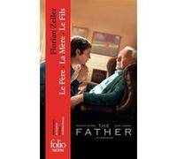 Le Père - La Mère - Le Fils Gilles Costaz (Préface), Florian Zeller (Auteur)