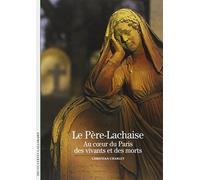 Le Père-Lachaise : Au coeur du Paris des vivants et des morts