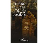 Le Père-Lachaise En 400 Questions