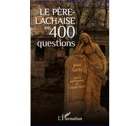 Le Père-Lachaise en 400 questions - Jean Tardy - L'harmattan - broché - Monographie