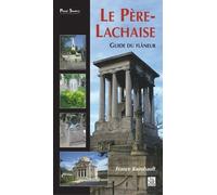 Le Père-Lachaise - Guide Du Flâneur