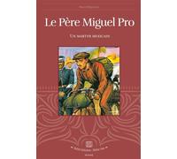 Le père Miguel Pro