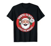 Le Père Noël Aime Les fêtes de Noël drôles et sarcastiques T-Shirt