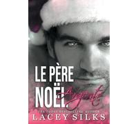 Le Père Noël Argenté: Romance avec un père célibataire