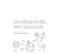 Le père noël est malade