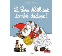 Le père Noël est tombé dedans !