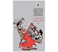 Josiane Balasko, Marie-Anne Chazel, Christian Clavier – Le père Noël est une ordure – Actes Sud
