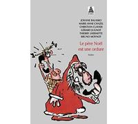 Le père Noël est une ordure by Josiane Balasko (2000-11-01)