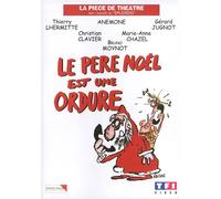 Le Père Noël Est Une Ordure - La Pièce De Théâtre