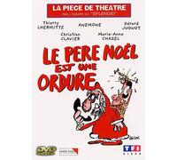 Le Père Noël Est Une Ordure - La Pièce De Théâtre