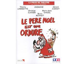Le Père Noël Est Une Ordure - La Pièce De Théâtre