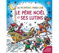 Le père Noël et ses lutins - La peinture magique - dès 5 ans