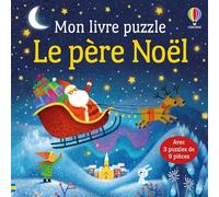 Le père Noël - Mon livre puzzle - Dès 3 ans - livre + 3 puzzle de 9 pieces - Sam Taplin - Usborne - Jeux livres objets