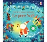 Le père Noël - Mon livre sonore à toucher - Dès 1 an Sam Taplin (Auteur), Violeta Dabija (Illustration), Eleanor Stevenson (Conception couverture ou illustration), Eleonore Souchon (Traduction)