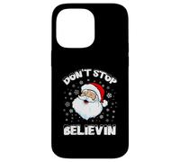 Le Père Noël n'arrête Pas de Croire à Une drôle de fête de Noël Coque pour iPhone 14 Pro Max