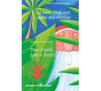 Le père Noël s'est égaré aux Antilles: Papa Nowel garé o Zantiy