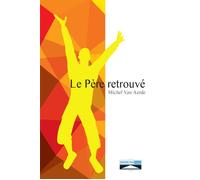 Le père retrouvé - Michel Van Aerde - Domuni - broché - Essai