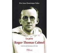 Le Père Roger-Thomas Calmel