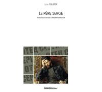 Le Père Serge - Léon Tolstoï - Ginkgo Eds - Poche - Roman