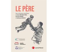 Le père - Sonia Ben Hadj Yahia (ss dir.) - LexisNexis - broché - Etude