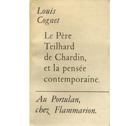 Le père Teilhard de Chardin et la pensée contemporaine