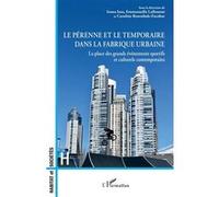Le pérenne et le temporaire dans la fabrique urbaine – L'Harmattan