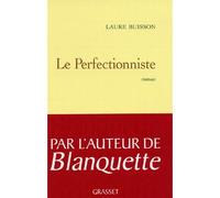 Le perfectionniste - Laure Buisson - Grasset - broché - Roman