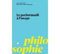 Le performatif à l'usage - Martin Mees - De La Sorbonne Editions - broché - Essai