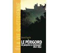 Le Périgord de Jacquou le Croquant (1800-1850)