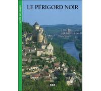 Le perigord noir-arrets/images - Collectif - MSM - broché - Guide