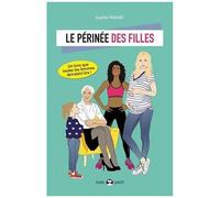 Le Périnée Des Filles - Essai D'éducation Périnéale Pour Tous