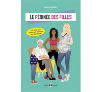Le périnée des filles: Un livre que les femmes devraient lire !